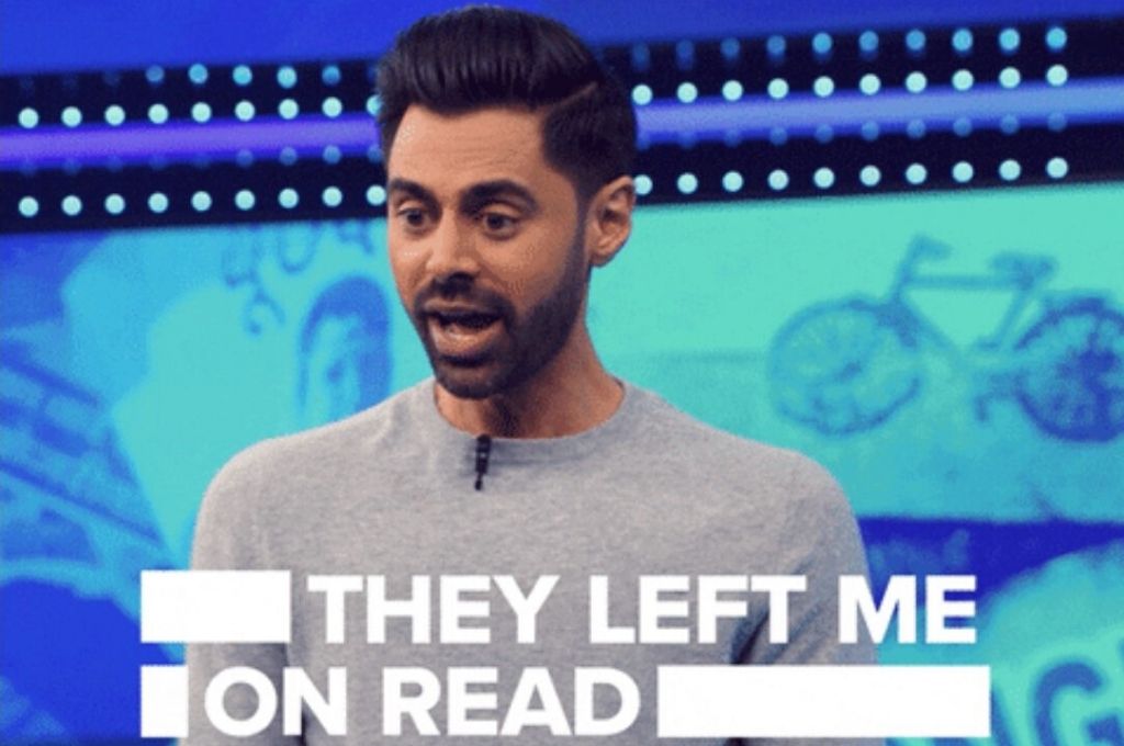 they left me on read-hasan minhaj