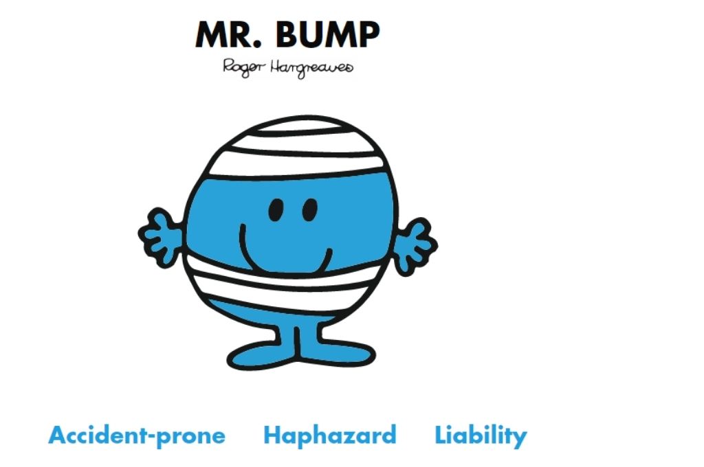 a blue colour cartoon who is wrapped in bandages and has his hands out. Accident-prone, haphazard, liability-Mr Men and Little Miss