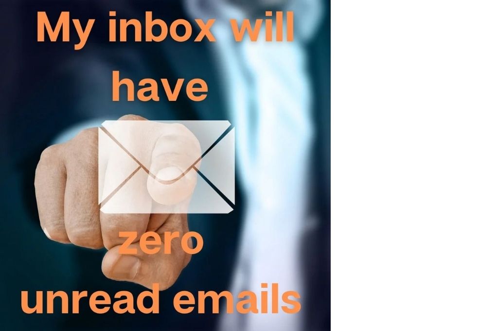 man pointing at an email with the text 'my inbox will have zero unread emails' in orange-affirmations