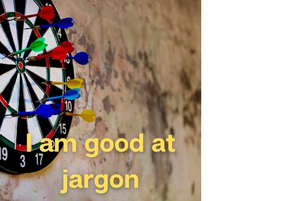 darts on a dartboard with the text 'i am good at jargon' in yellow-affirmations