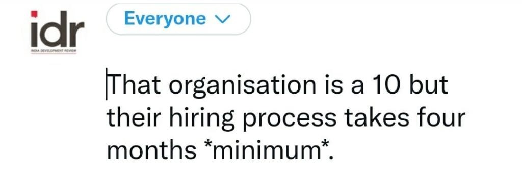 Text that says "they're a 10 but their hiring process takes four months minimum"