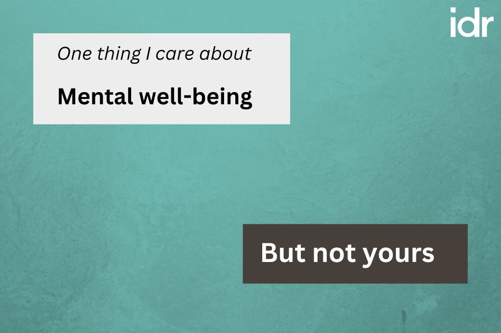 image with text saying "One thing I care about mental well-being but not yours"--nonprofit humour