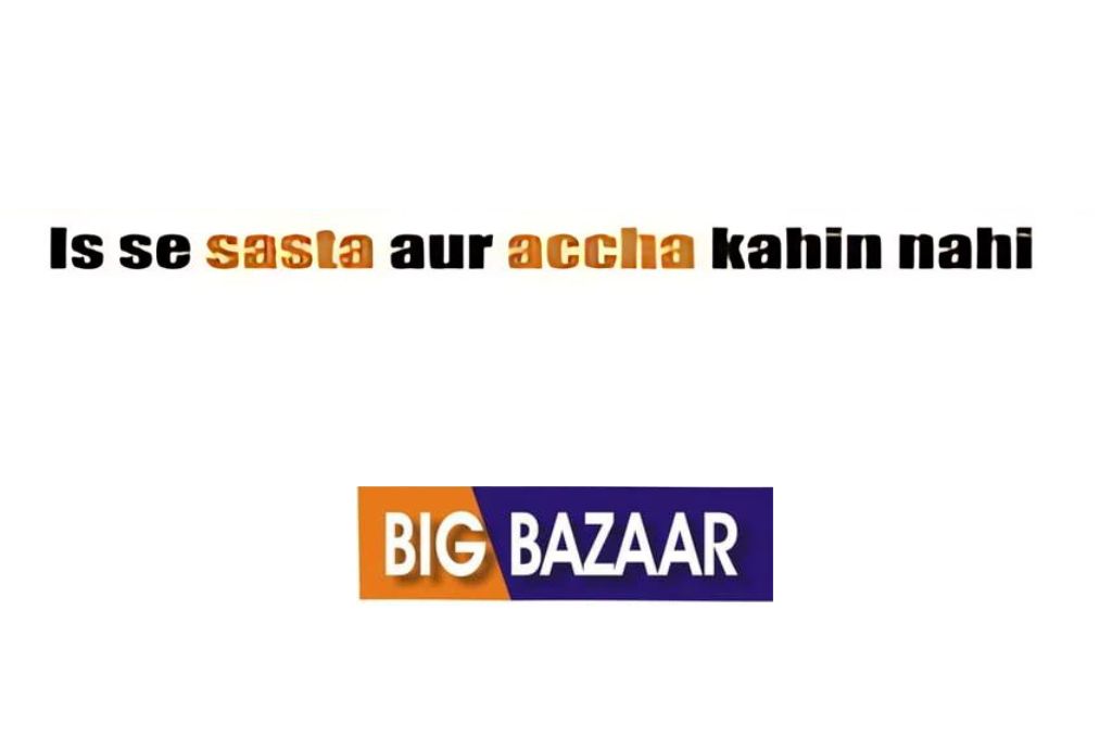 Big bazaar tagline is se sasta aur accha kahin nahi_nonprofit humour