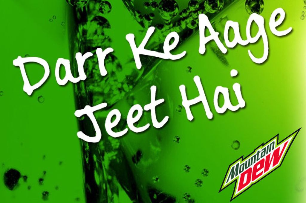 Mountain dew tagline dar ke aage jeet hai_nonprofit humour 