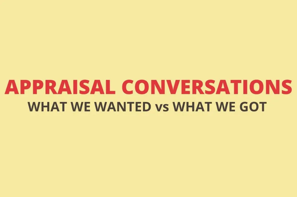 A plain background with the words, Appraisal Conversations: What we wanted vs what we got. _Nonprofit Humour