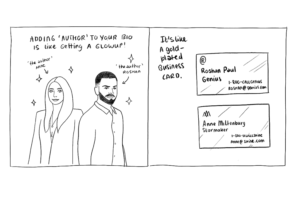 The image is a comic strip with two panels. The first panel features illustrations of the two authors with the caption, 'Adding 'author' to your bio is like getting a glowup!'. The second panel has a caption which says, 'It's like a gold-plated business card' with illustrations of both authors' business cards. For Roshan, it says 'Roshan Paul, Genius', and '1-800-CALLGENIUS' and 'Roshan@genius.com'. For Anne it says, 'Anne Miltenburg, Starmaker' and '1-800-UWILLSHINE' and 'Anne@shine.com'._Social sector book