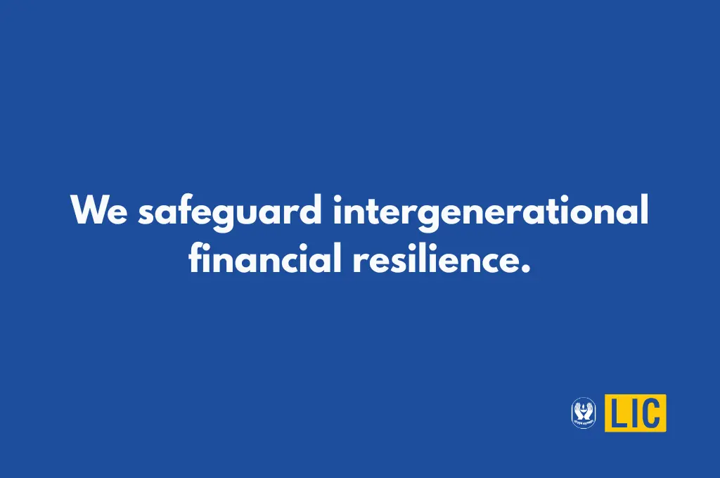 A parody LIC ad with the text, "We safeguard intergenerational financial resilience."--nonprofit humour
